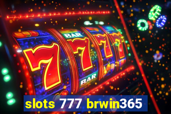 slots 777 brwin365